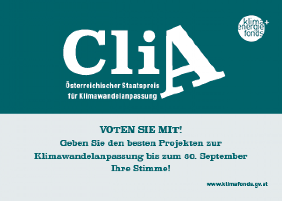 CliaA - Österreichischer Staatspreis für Klimawandelanpassung
VOTEn SIE MIT! Geben Sie den besten Projekten zur Klimawandelanpassung bis zum 30. September Ihre Stimme!
www.klimafonds.gv.at